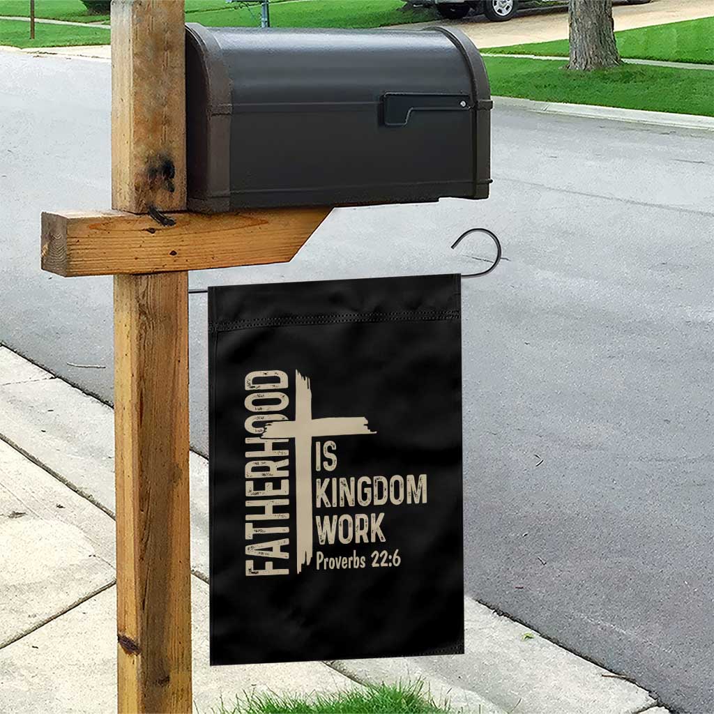 Fatherhood Is Kingdom Work Christian Dad Distressed Cross Garden Flag Bible Verse Proverbs 22:6 Gift for Faith-Based Fathers
