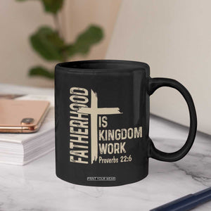 Fatherhood Is Kingdom Work Christian Dad Distressed Cross Coffee Mug Bible Verse Proverbs 22:6 Gift for Faith-Based Fathers