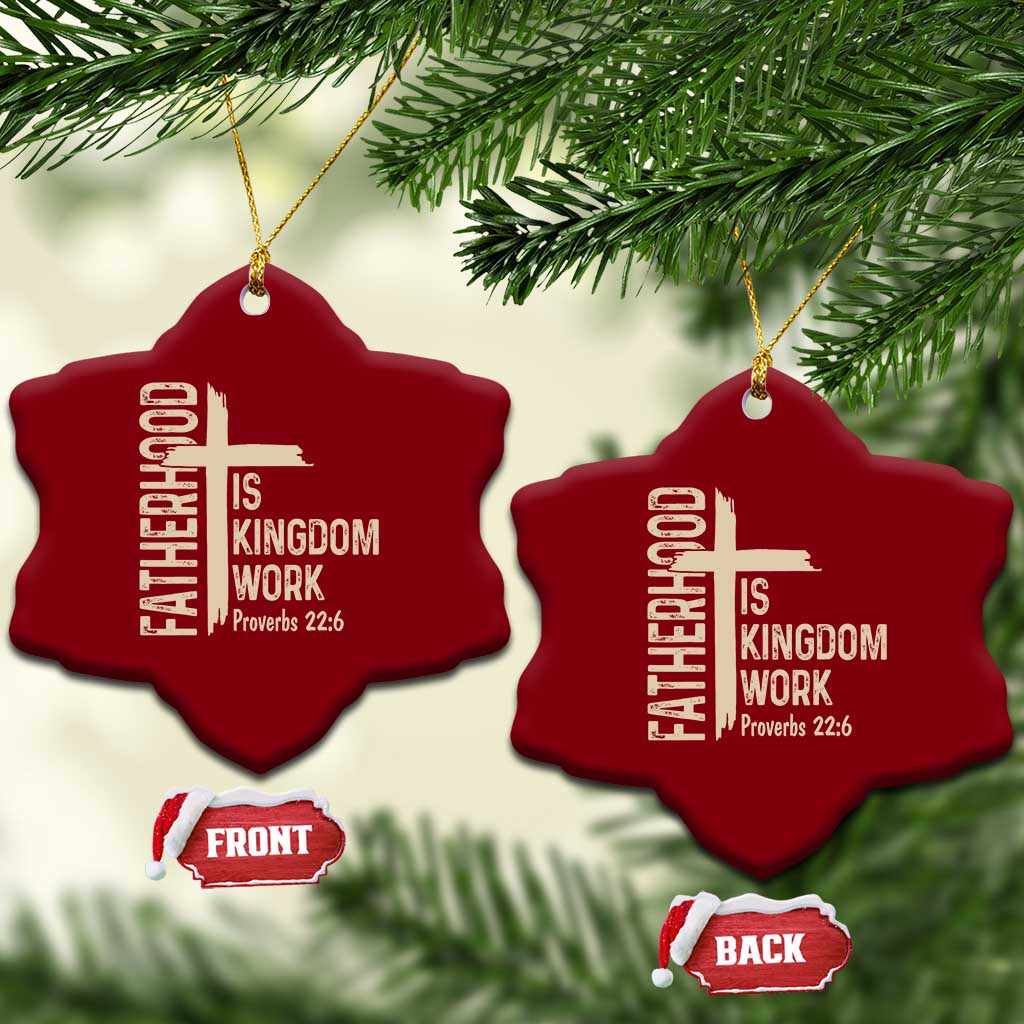 Fatherhood Is Kingdom Work Christian Dad Distressed Cross Ceramic Ornament Bible Verse Proverbs 22:6 Gift for Faith-Based Fathers