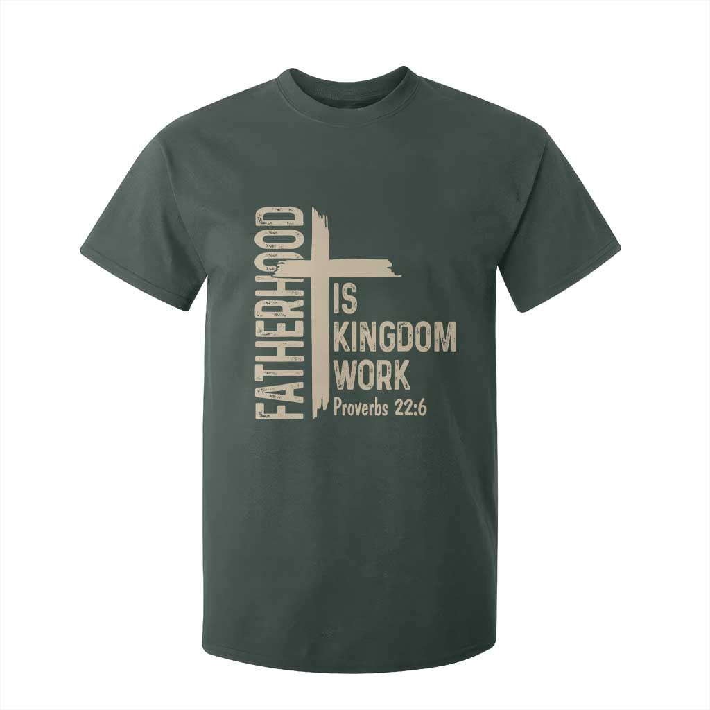 Fatherhood Is Kingdom Work Christian Dad Distressed Cross T Shirt For Kid Bible Verse Proverbs 22:6 Gift for Faith-Based Fathers