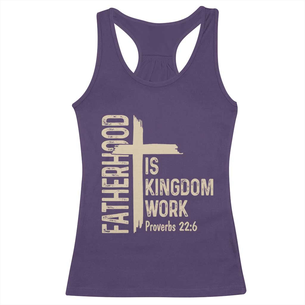 Fatherhood Is Kingdom Work Christian Dad Distressed Cross Racerback Tank Top Bible Verse Proverbs 22:6 Gift for Faith-Based Fathers