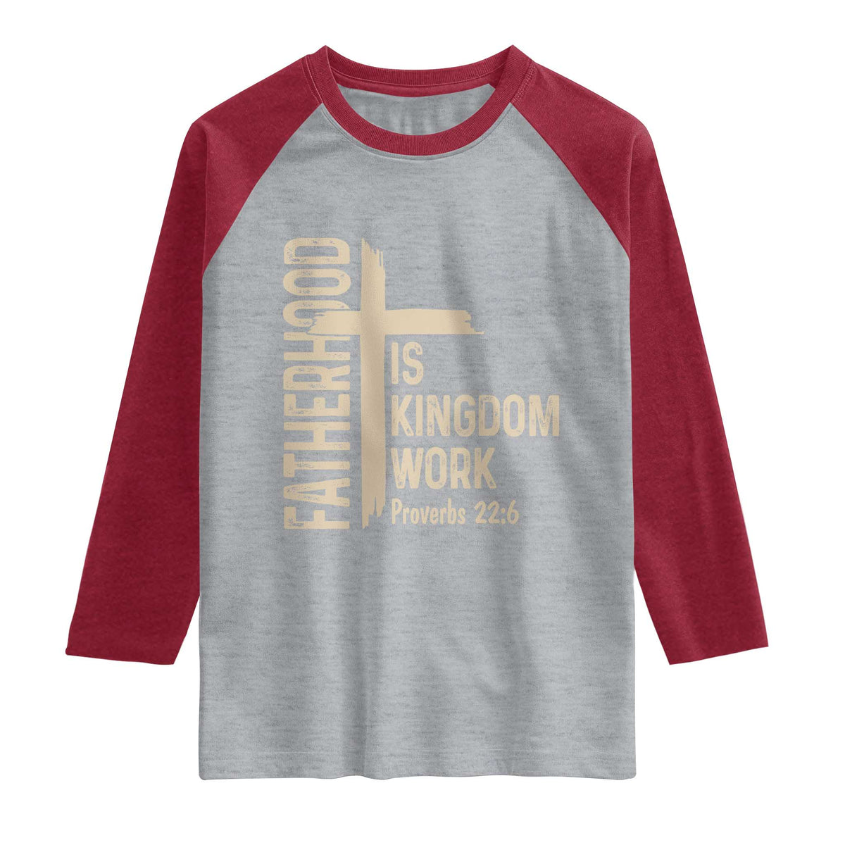 Fatherhood Is Kingdom Work Christian Dad Distressed Cross Raglan Shirt Bible Verse Proverbs 22:6 Gift for Faith-Based Fathers