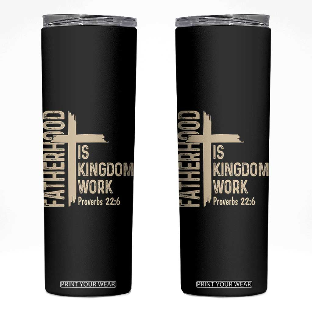 Fatherhood Is Kingdom Work Christian Dad Distressed Cross Skinny Tumbler Bible Verse Proverbs 22:6 Gift for Faith-Based Fathers