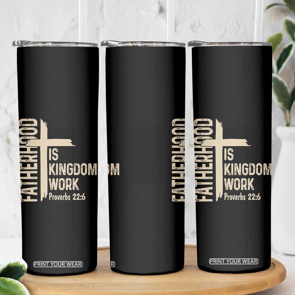 Fatherhood Is Kingdom Work Christian Dad Distressed Cross Skinny Tumbler Bible Verse Proverbs 22:6 Gift for Faith-Based Fathers