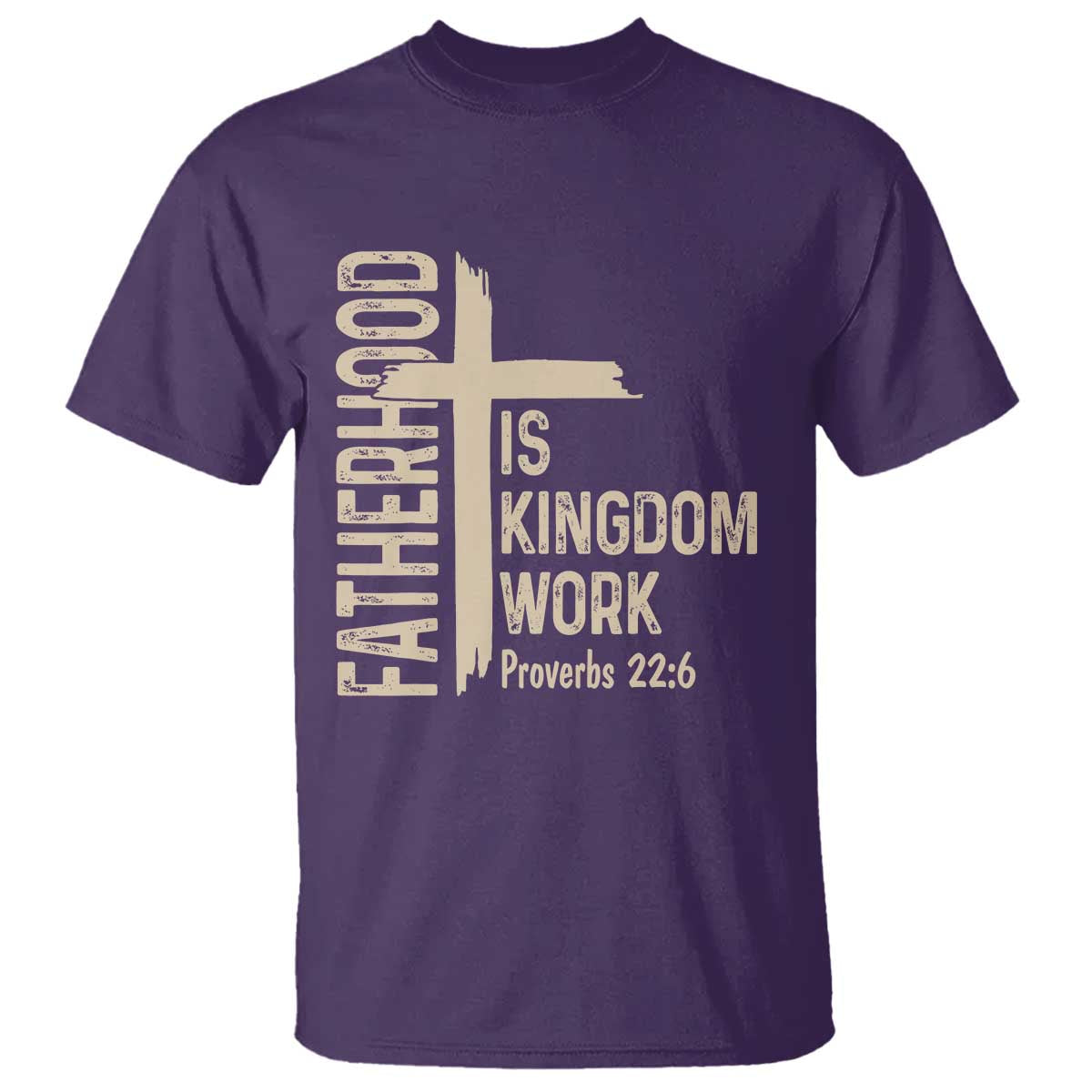 Fatherhood Is Kingdom Work Christian Dad Distressed Cross T Shirt Bible Verse Proverbs 22:6 Gift for Faith-Based Fathers