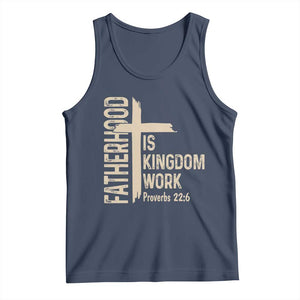 Fatherhood Is Kingdom Work Christian Dad Distressed Cross Tank Top Bible Verse Proverbs 22:6 Gift for Faith-Based Fathers