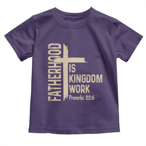 Fatherhood Is Kingdom Work Christian Dad Distressed Cross Toddler T Shirt Bible Verse Proverbs 22:6 Gift for Faith-Based Fathers