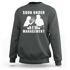 Bachelor Party Sweatshirt Soon Under New Management TS02 Dark Heather Printyourwear