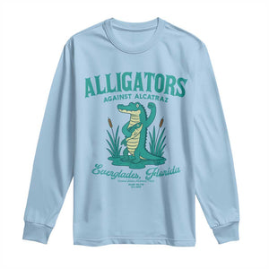 Alligators Against Alcatraz Long Sleeve Shirt Everglades Florida for Human Rights TS02 Light Blue Print Your Wear
