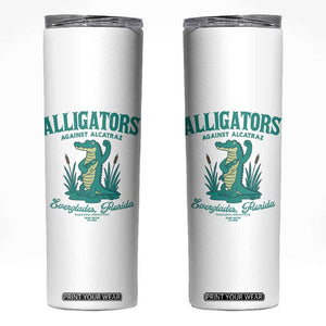 Alligators Against Alcatraz Skinny Tumbler Everglades Florida for Human Rights TS02 White Print Your Wear