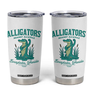 Alligators Against Alcatraz Tumbler Cup Everglades Florida for Human Rights TS02 White Print Your Wear