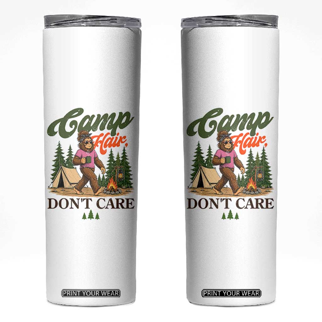 Vintage Funny Girly Bigfoot Camper Skinny Tumbler Camp Hair Don't Care Sasquatch Camping Outdoor Adventure TS02 White Print Your Wear