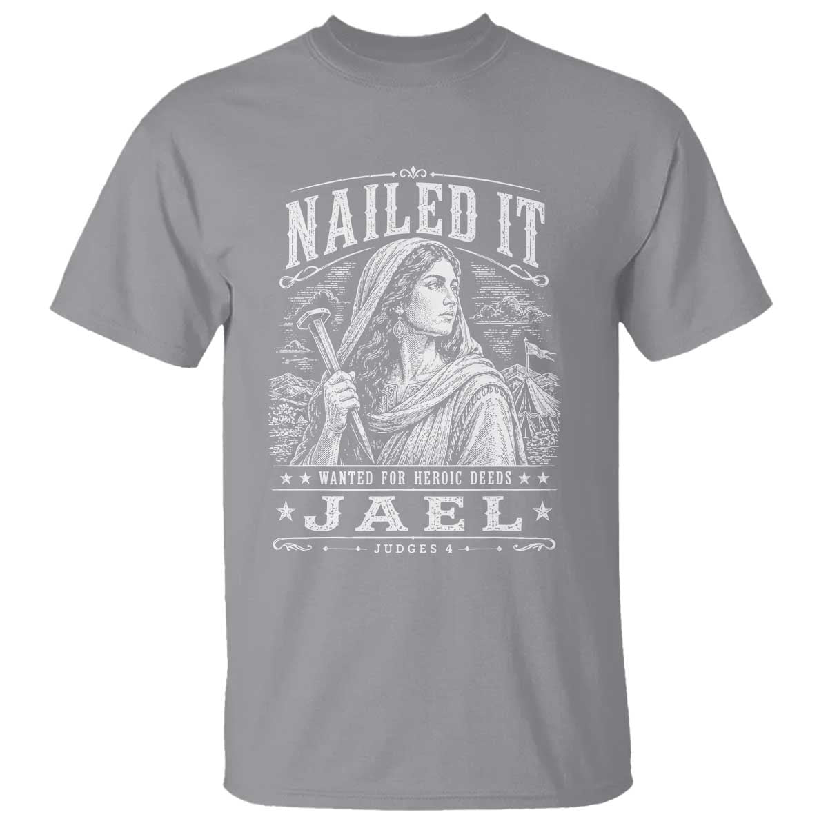 Nailed It Jael Judges 4 Old Testament T Shirt Funny Biblical Woodcut Christian Faith