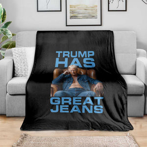 Funny Trump Has Great Jeans Throw Blanket Parody Denim Outfit Graphic TS02 Print Your Wear