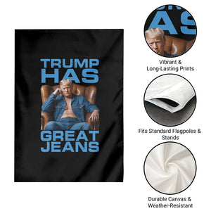 Funny Trump Has Great Jeans Garden Flag Parody Denim Outfit Graphic TS02 Print Your Wear