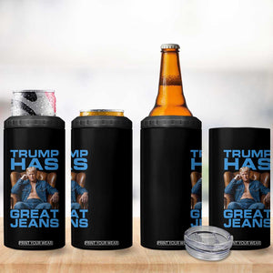 Funny Trump Has Great Jeans 4 in 1 Can Cooler Tumbler Parody Denim Outfit Graphic TS02 Print Your Wear