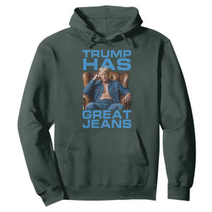 Funny Trump Has Great Jeans Hoodie Parody Denim Outfit Graphic TS02 Dark Forest Green Print Your Wear