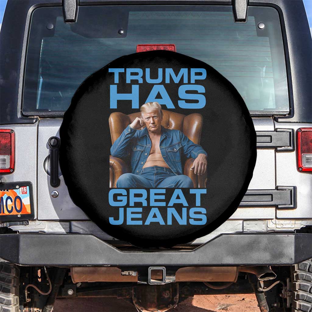 Funny Trump Has Great Jeans Spare Tire Cover Parody Denim Outfit Graphic TS02 No hole Black Print Your Wear
