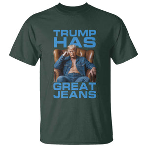 Funny Trump Has Great Jeans T Shirt Parody Denim Outfit Graphic TS02 Dark Forest Green Print Your Wear
