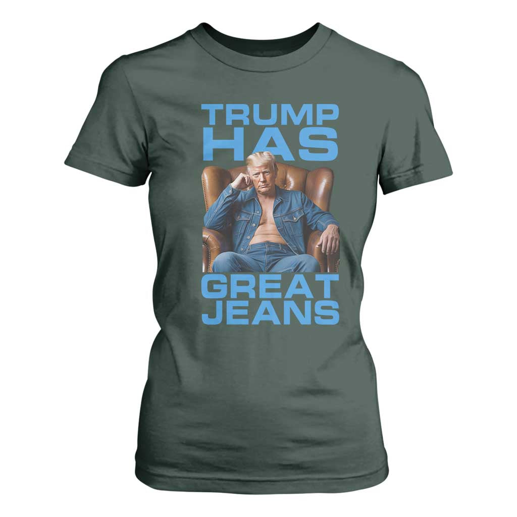 Funny Trump Has Great Jeans T Shirt For Women Parody Denim Outfit Graphic TS02 Dark Forest Green Print Your Wear