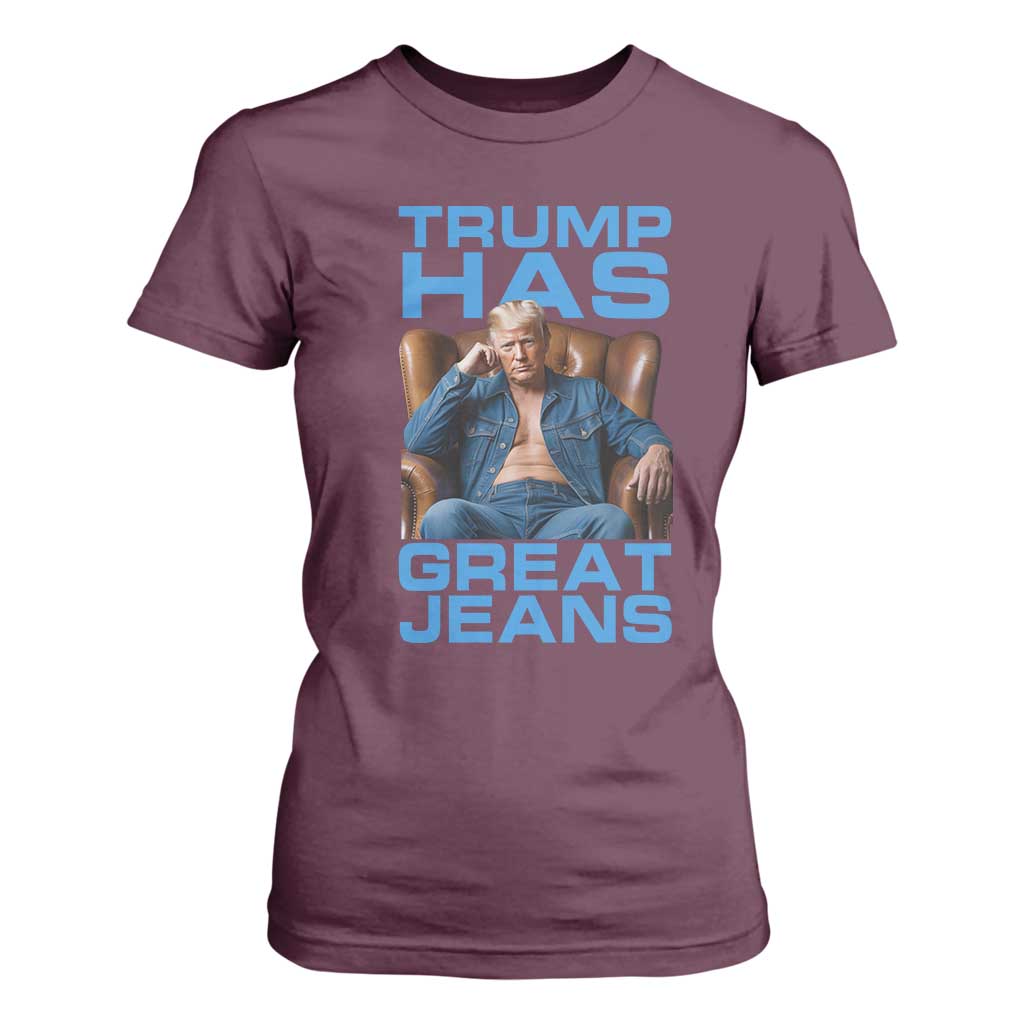 Funny Trump Has Great Jeans T Shirt For Women Parody Denim Outfit Graphic TS02 Maroon Print Your Wear