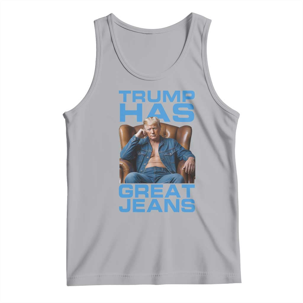 Funny Trump Has Great Jeans Tank Top Parody Denim Outfit Graphic TS02 Athletic Heather Print Your Wear