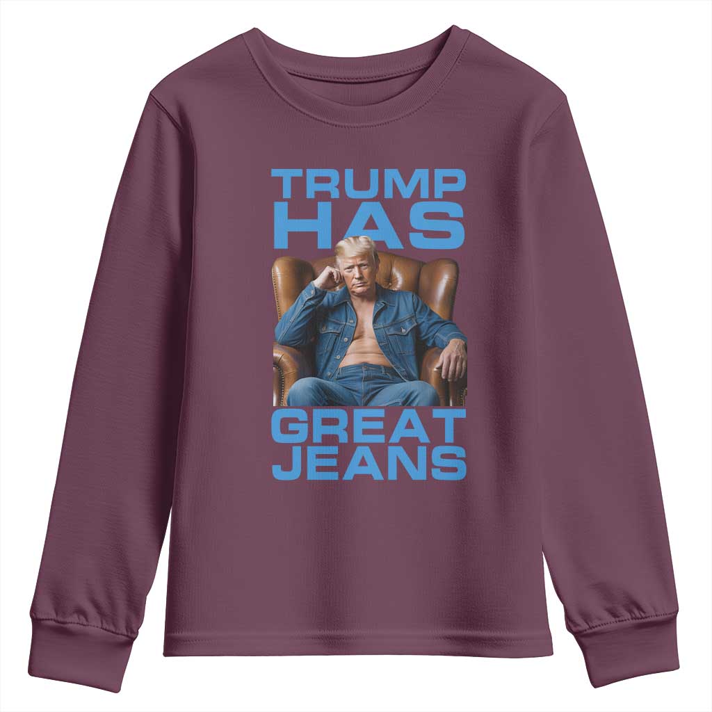 Funny Trump Has Great Jeans Youth Sweatshirt Parody Denim Outfit Graphic TS02 Maroon Print Your Wear