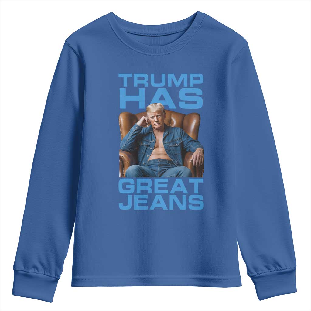 Funny Trump Has Great Jeans Youth Sweatshirt Parody Denim Outfit Graphic TS02 Royal Blue Print Your Wear
