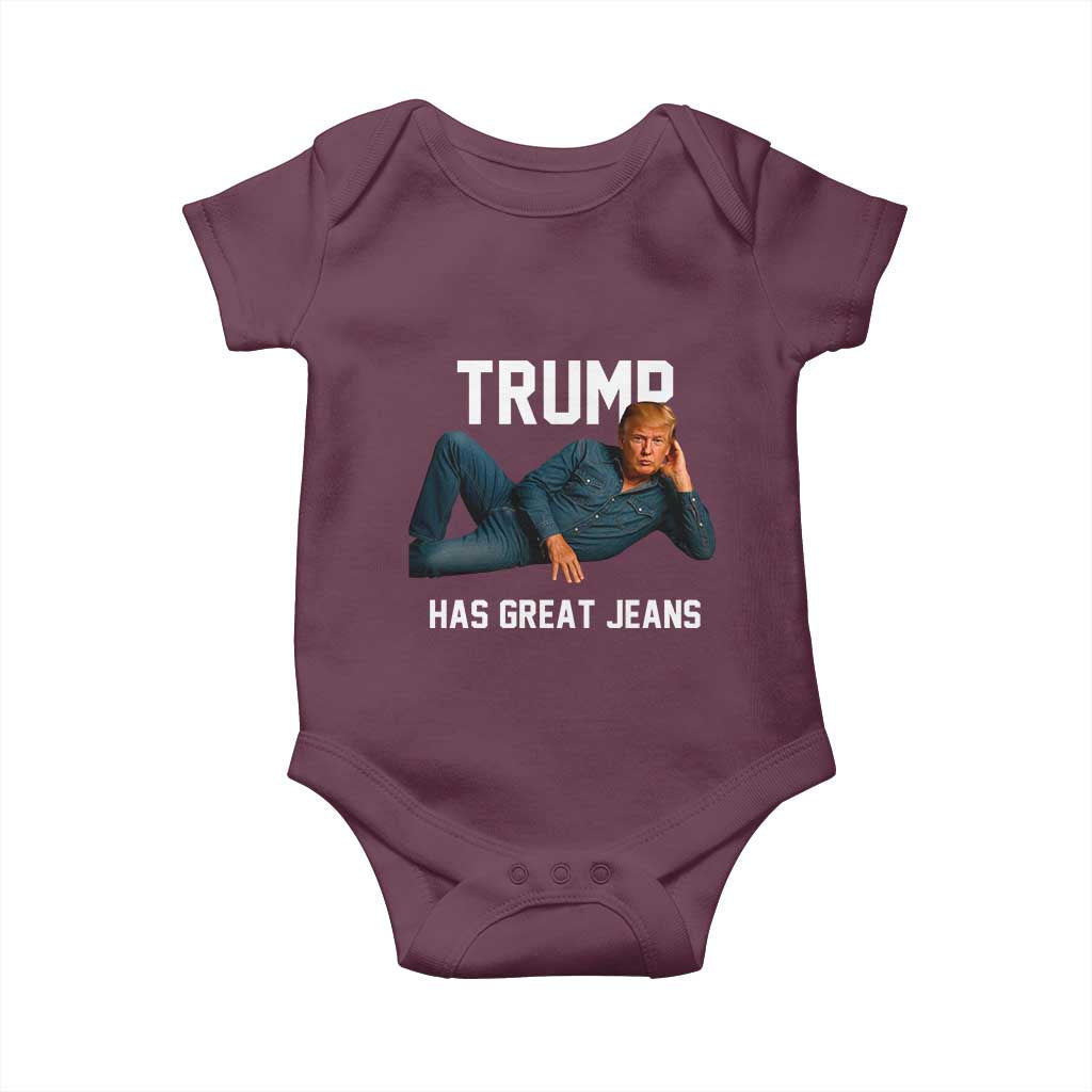 Funny Trump Has Great Jeans Baby Onesie Model Posing Parody Denim TS02 Maroon Print Your Wear