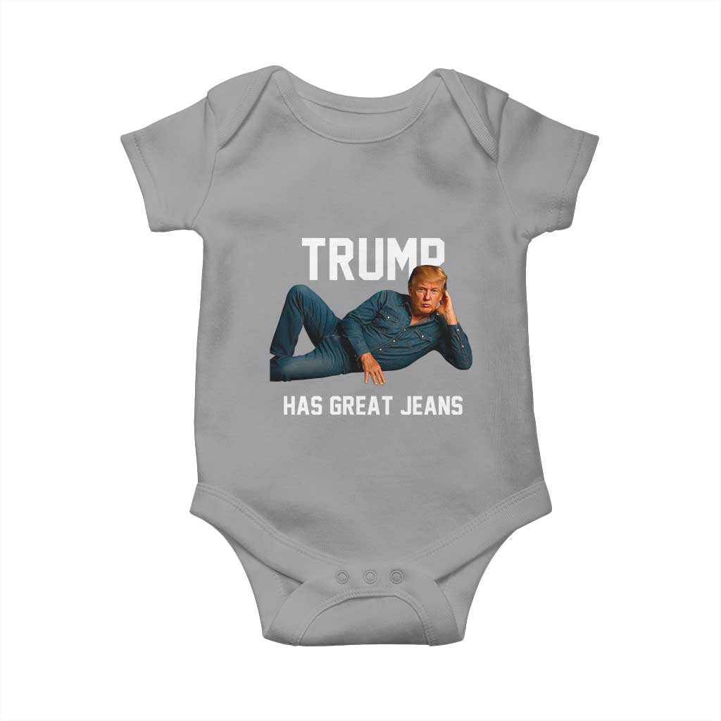 Funny Trump Has Great Jeans Baby Onesie Model Posing Parody Denim TS02 Sport Gray Print Your Wear