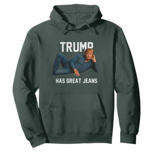 Funny Trump Has Great Jeans Hoodie Model Posing Parody Denim TS02 Dark Forest Green Print Your Wear