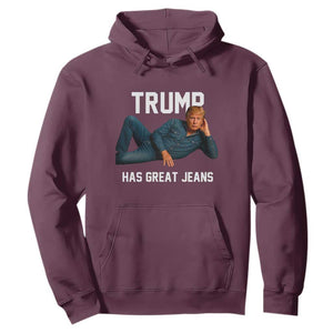 Funny Trump Has Great Jeans Hoodie Model Posing Parody Denim TS02 Maroon Print Your Wear
