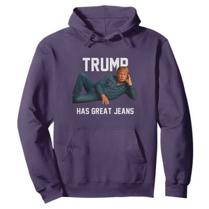 Funny Trump Has Great Jeans Hoodie Model Posing Parody Denim TS02 Purple Print Your Wear