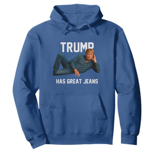 Funny Trump Has Great Jeans Hoodie Model Posing Parody Denim TS02 Royal Blue Print Your Wear