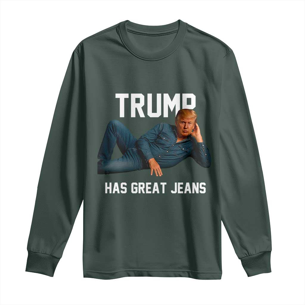 Funny Trump Has Great Jeans Long Sleeve Shirt Model Posing Parody Denim TS02 Dark Forest Green Print Your Wear