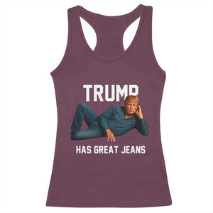 Funny Trump Has Great Jeans Racerback Tank Top Model Posing Parody Denim TS02 Maroon Print Your Wear
