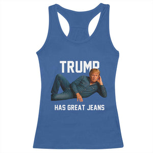 Funny Trump Has Great Jeans Racerback Tank Top Model Posing Parody Denim TS02 Royal Blue Print Your Wear