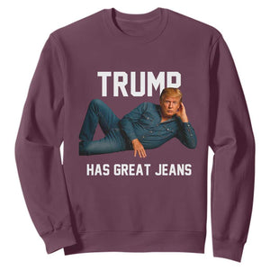 Funny Trump Has Great Jeans Sweatshirt Model Posing Parody Denim TS02 Maroon Print Your Wear