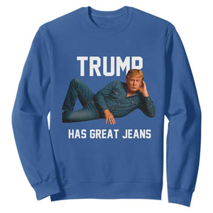 Funny Trump Has Great Jeans Sweatshirt Model Posing Parody Denim TS02 Royal Blue Print Your Wear