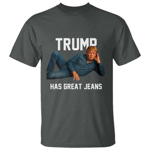 Funny Trump Has Great Jeans T Shirt Model Posing Parody Denim TS02 Dark Heather Print Your Wear