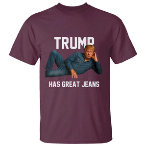 Funny Trump Has Great Jeans T Shirt Model Posing Parody Denim TS02 Maroon Print Your Wear