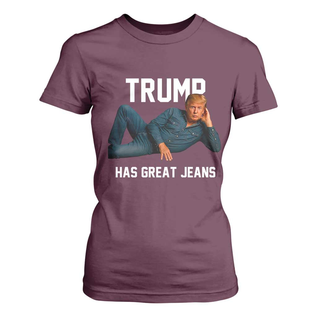 Funny Trump Has Great Jeans T Shirt For Women Model Posing Parody Denim TS02 Maroon Print Your Wear