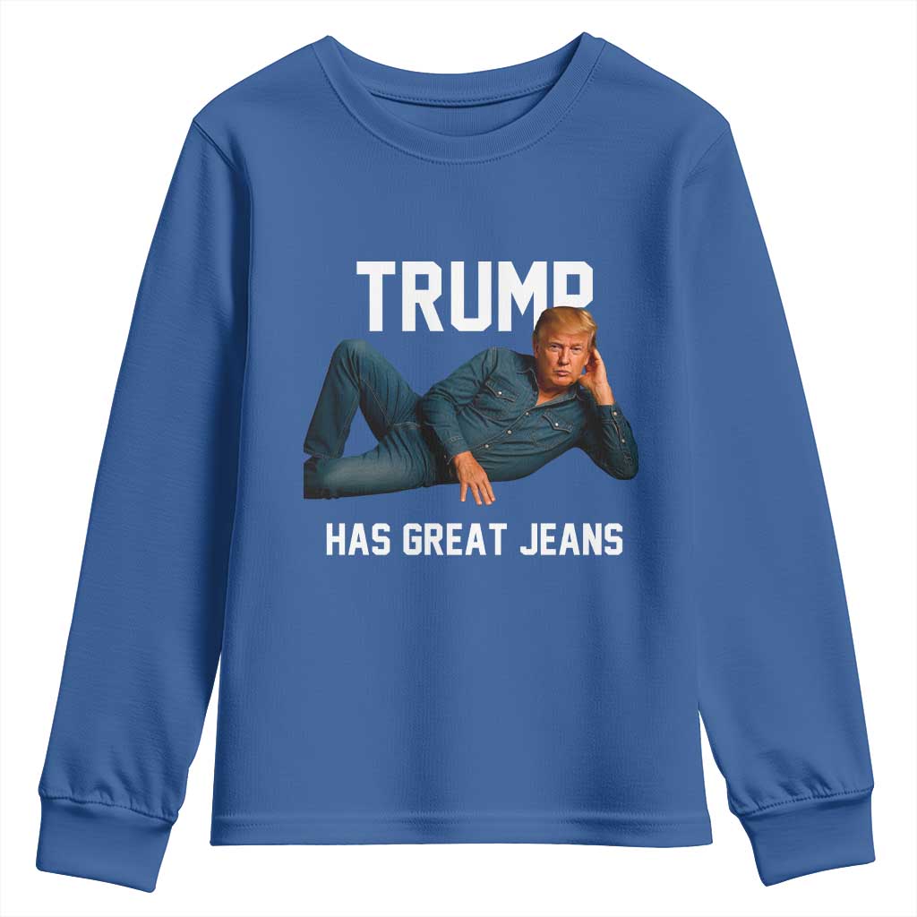 Funny Trump Has Great Jeans Youth Sweatshirt Model Posing Parody Denim TS02 Royal Blue Print Your Wear