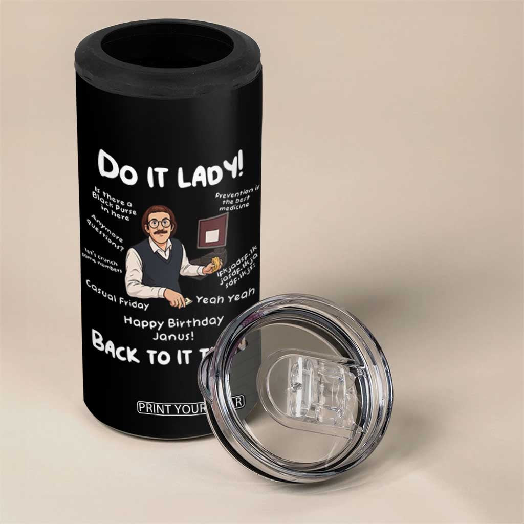 Do It Lady and Back To It Then 4 in 1 Can Cooler Tumbler Funny Office Joke Vintage Mustache Guy Meme TS02 Print Your Wear