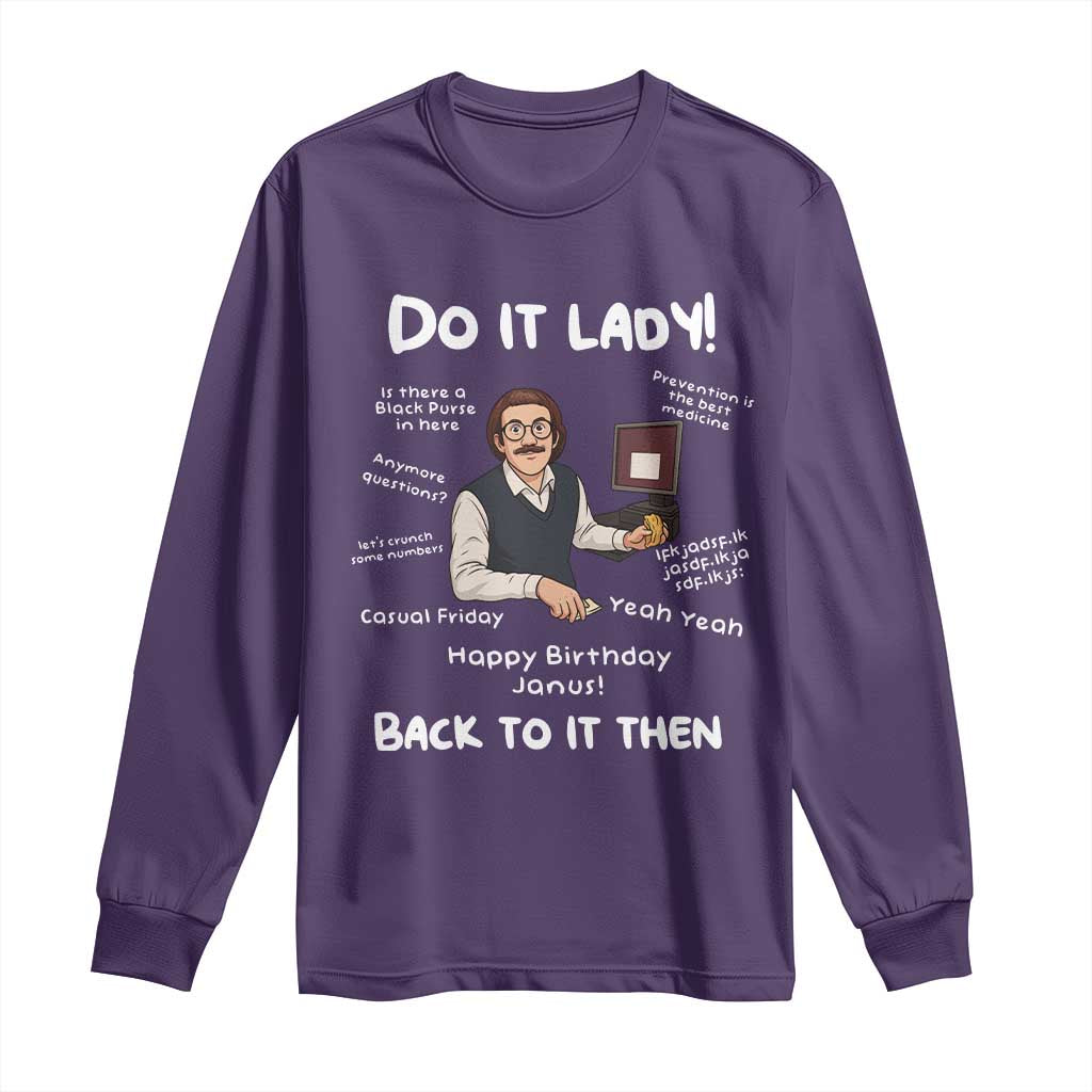 Do It Lady and Back To It Then Long Sleeve Shirt Funny Office Joke Vintage Mustache Guy Meme TS02 Purple Print Your Wear