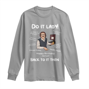 Do It Lady and Back To It Then Long Sleeve Shirt Funny Office Joke Vintage Mustache Guy Meme TS02 Sport Gray Print Your Wear