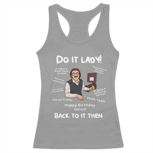 Do It Lady and Back To It Then Racerback Tank Top Funny Office Joke Vintage Mustache Guy Meme TS02 Sport Gray Print Your Wear