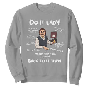 Do It Lady and Back To It Then Sweatshirt Funny Office Joke Vintage Mustache Guy Meme TS02 Sport Gray Print Your Wear