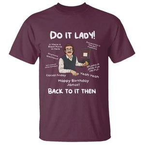 Do It Lady and Back To It Then T Shirt Funny Office Joke Vintage Mustache Guy Meme TS02 Maroon Print Your Wear