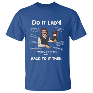 Do It Lady and Back To It Then T Shirt Funny Office Joke Vintage Mustache Guy Meme TS02 Royal Blue Print Your Wear